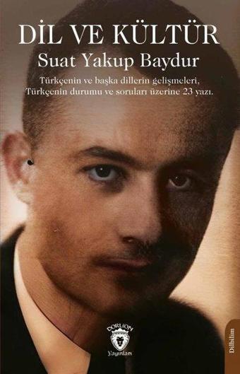 Dil ve Kültür - Suat Yakup Baydur - Dorlion Yayınevi