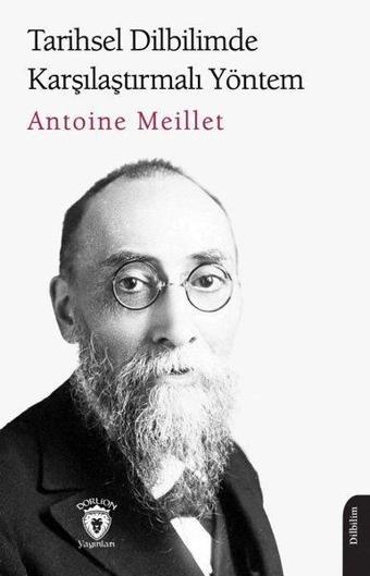 Tarihsel Dilbilimde Karşılaştırmalı Yöntem - Antoine Meillet - Dorlion Yayınevi