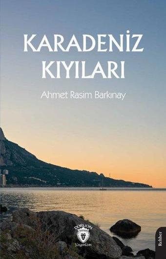 Karadeniz Kıyıları - Ahmet Rasim Barkınay - Dorlion Yayınevi