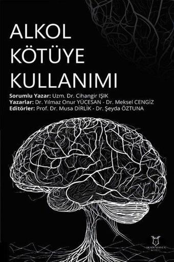 Alkol Kötüye Kullanımı - Kolektif  - Akademisyen Kitabevi