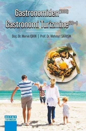 Gastronomiden Gastronomi Turizmine - Detay Yayıncılık