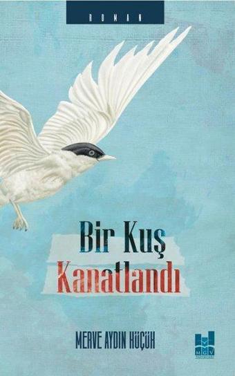 Bir Kuş Kanatlandı - Merve Aydın Küçük - MGV Yayınları