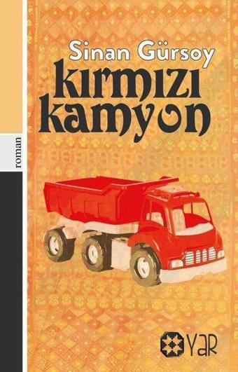 Kırmızı Kamyon - Sinan Gürsoy - Yar Yayınları