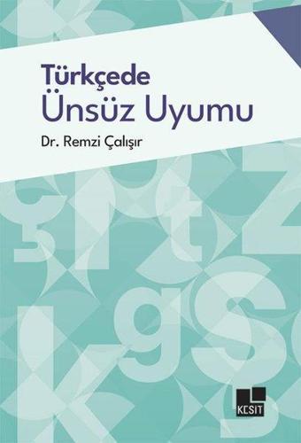 Türkçede Ünsüz Uyumu - Remzi Çalışır - Kesit Yayınları