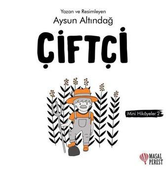 Çiftçi - Mini Hikayeler 2 - Aysun Altındağ - Masalperest