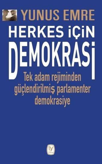 Herkes için Demokrasi - Yunus Emre - Tekin Yayınevi