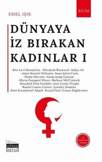 Dünyaya İz Bırakan Kadınlar - 1 - Emel Işık - Siyah Beyaz