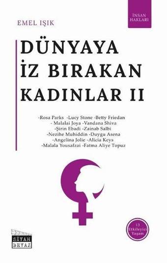 Dünyaya İz Bırakan Kadınlar - 2 - Emel Işık - Siyah Beyaz