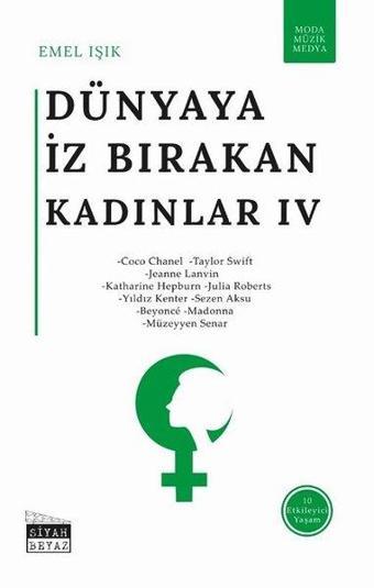 Dünyaya İz Bırakan Kadınlar - 4 - Emel Işık - Siyah Beyaz