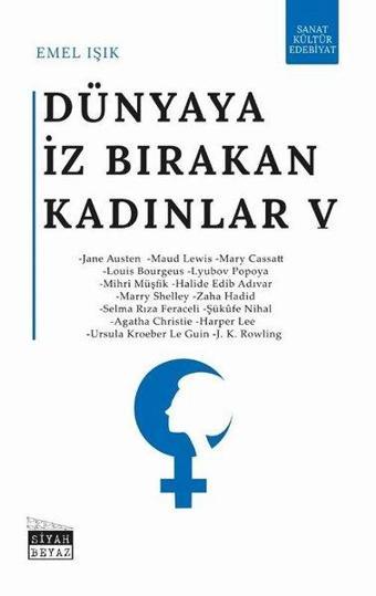 Dünyaya İz Bırakan Kadınlar - 5 - Emel Işık - Siyah Beyaz