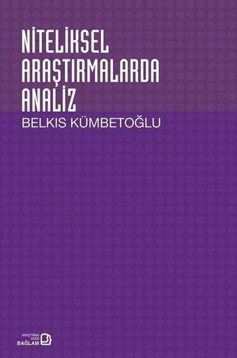 Niteliksel Araştırmalarda Analiz - Belkıs Kümbetoğlu - Bağlam Yayıncılık