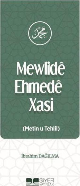 Mewlide Ehmede Xasi - İbrahim Dağılma - Siyer Yayınları