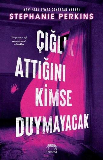 Çığlık Attığını Kimse Duymayacak - Stephanie Perkins - Yabancı