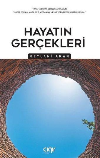 Hayatın Gerçekleri - Geylani Akan - Çığır Yayınları