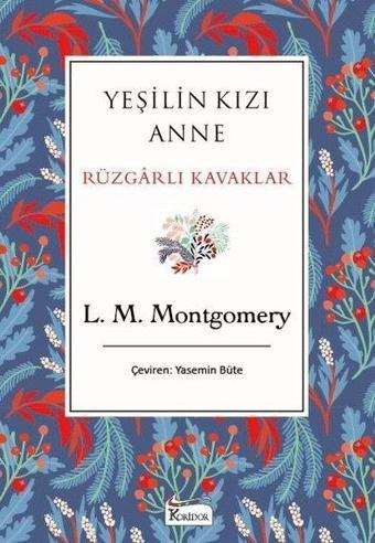 Yeşilin Kızı Anne - Rüzgarlı Kavaklar - Bez Ciltli - Lucy Maud Montgomery - Koridor Yayıncılık