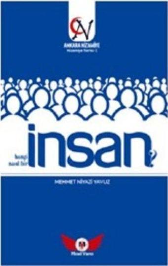 İnsan - Hangi İnsan ? Nasıl Bir İnsan?  -  Nizamiye Serisi 1 - Mehmet Niyazi Yavuz - Minel Yayınları