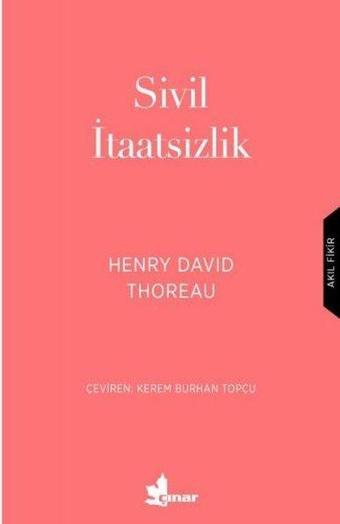 Sivil İtaatsizlik - Henry David Thoreau - Çınar Yayınları