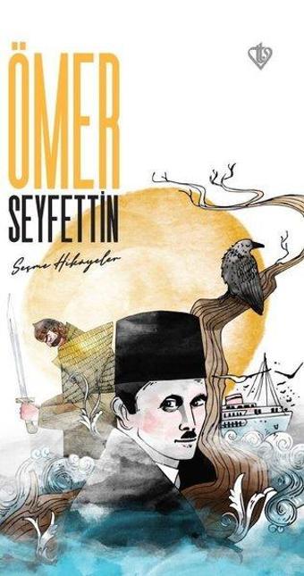 Ömer Seyfettin - Seçme Hikayeler - Ömer Seyfettin - Türkiye Diyanet Vakfı Yayınları