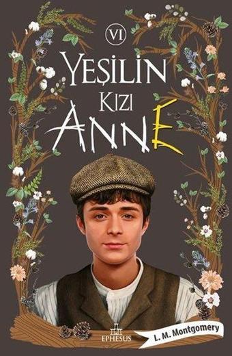 Yeşilin Kızı Anne - 6 - Ephesus Yayınları