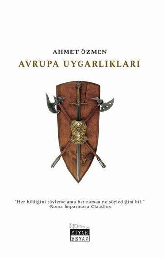 Avrupa Uygarlıkları - Ahmet Özmen - Siyah Beyaz