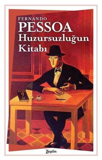 Huzursuzluğun Kitabı - Fernando Pessoa - Zeplin Kitap