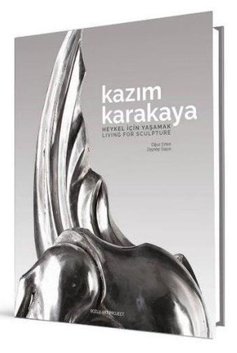 Kazım Karakaya: Heykel İçin Yaşamak - Oğuz Erten - Bozlu Art Project