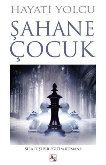 Şahane Çocuk - Hayati Yolcu - Az Kitap