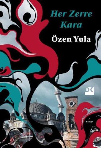 Her Zerre Kara - Özen Yula - Doğan Kitap