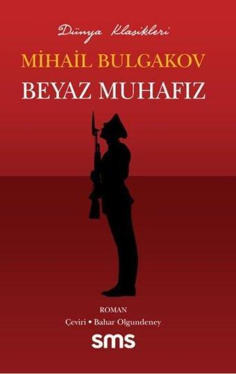 Beyaz Muhafız - Mihail Bulgakov - SMS