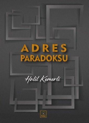 Adres Paradoksu - Halil Kemerli - Baha