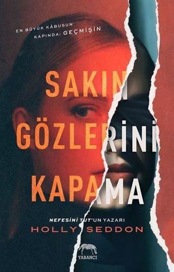 Sakın Gözlerini Kapama - Holly Seddon - Yabancı