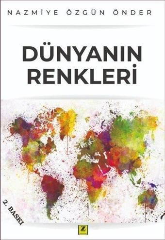 Dünyanın Renkleri - Nazmiye Özgün Önder - Zinde Yayınevi