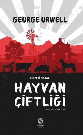 Hayvan Çiftliği - Bir Peri Masalı - George Orwell - Spesifik Yayınları