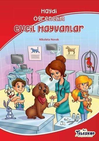 Haydi Öğrenelim - Evcil Hayvanlar - Nikoleta Novak - Teleskop Popüler Bilim