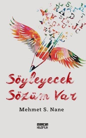 Söyleyecek Sözüm Var - Mehmet S. Nane - Mercan Kitaplık