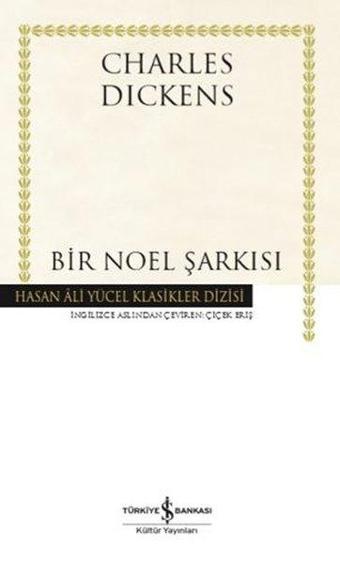 Bir Noel Şarkısı - Hasan Ali Yücel Klasikler - Charles Dickens - İş Bankası Kültür Yayınları