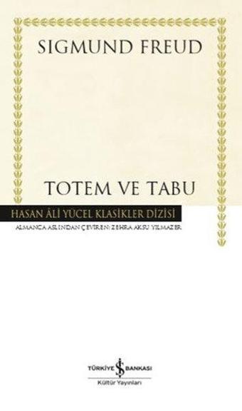 Totem ve Tabu - Hasan Ali Yücel Klasikler - Sigmund Freud - İş Bankası Kültür Yayınları