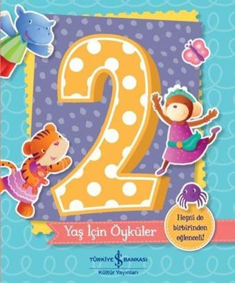 2 Yaş İçin Öyküler - Melanie Joyce - İş Bankası Kültür Yayınları