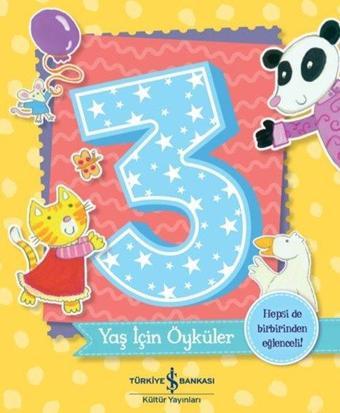 3 Yaş İçin Öyküler - Melanie Joyce - İş Bankası Kültür Yayınları