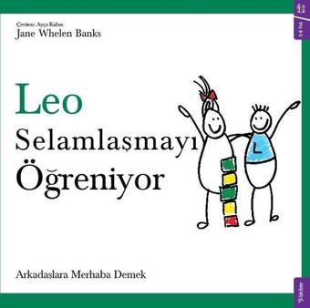 Leo Selamlaşmayı Öğreniyor - Arkadaşlara Merhaba Demek - Jane Whelen Banks - Sola Kidz