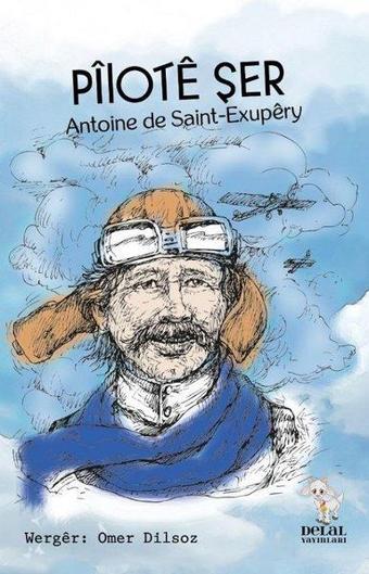 Pilote Şer - Antoine de Saint-Exupery - Delal Yayınları