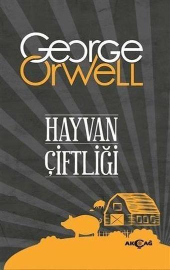 Hayvan Çiftliği - George Orwell - Akçağ Yayınları