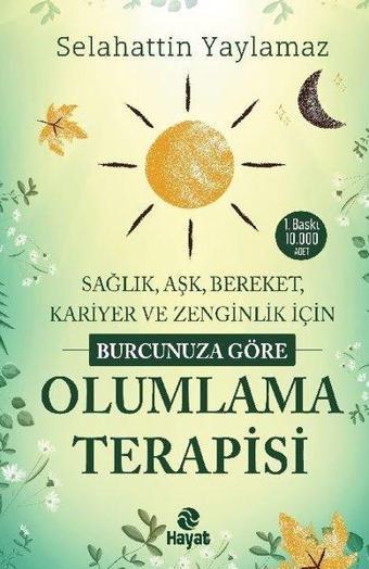 Burcunuza Göre Olumlama Terapisi - Selahattin Yaylamaz - Hayat Yayıncılık