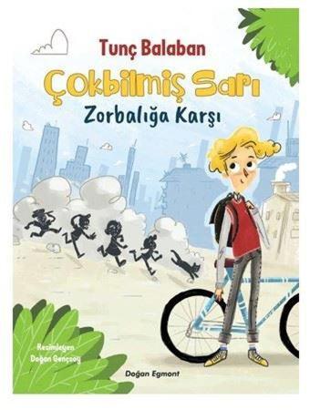 Çokbilmiş Sarı Zorbalığa Karşı - Tunç Balaban - Doğan ve Egmont Yayıncılık