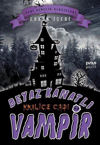 Beyaz Kanatlı Vampir 9 - Kraliçe Cadı - Erkan İşeri - Pinus Kitap