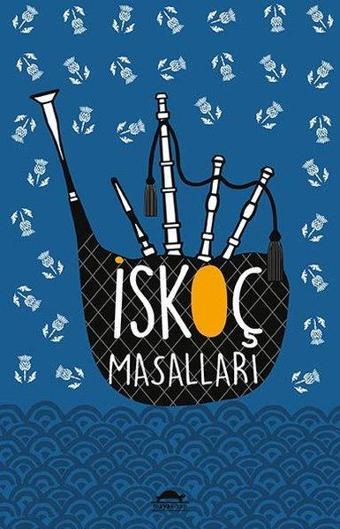 İskoç Masalları - Özel Ayracıyla - Elizabeth W. Grierson - Maya Kitap