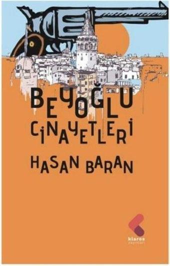 Beyoğlu Cinayetleri - Hasan Baran - Klaros Yayınları