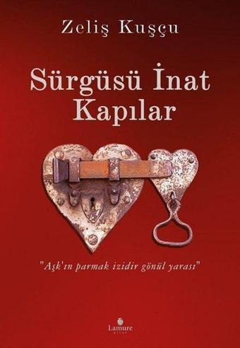 Sürgüsü İnat Kapılar - Zeliş Kuşçu - Lamure Yayınevi