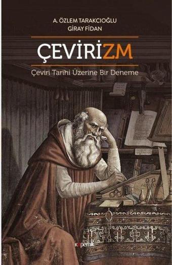 Çevirizm - Çeviri Tarihi Üzerine Bir Deneme - Kopernik Kitap