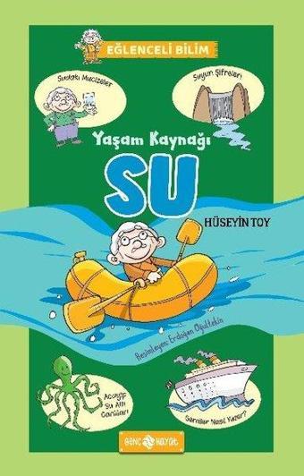 Yaşam Kaynağı Su - Eğlenceli Bilim 1 - Hüseyin Toy - Genç Hayat